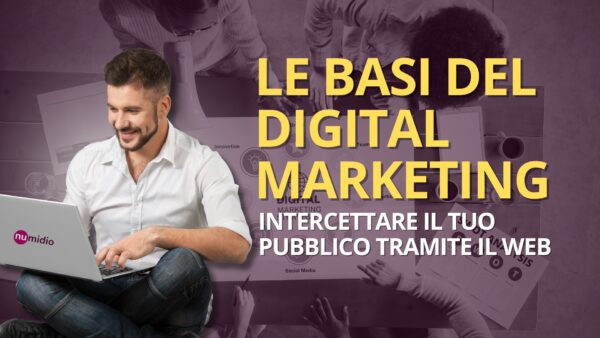 Le basi del Digital Marketing